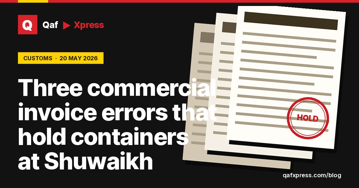 Three commercial invoice errors that hold containers at Shuwaikh